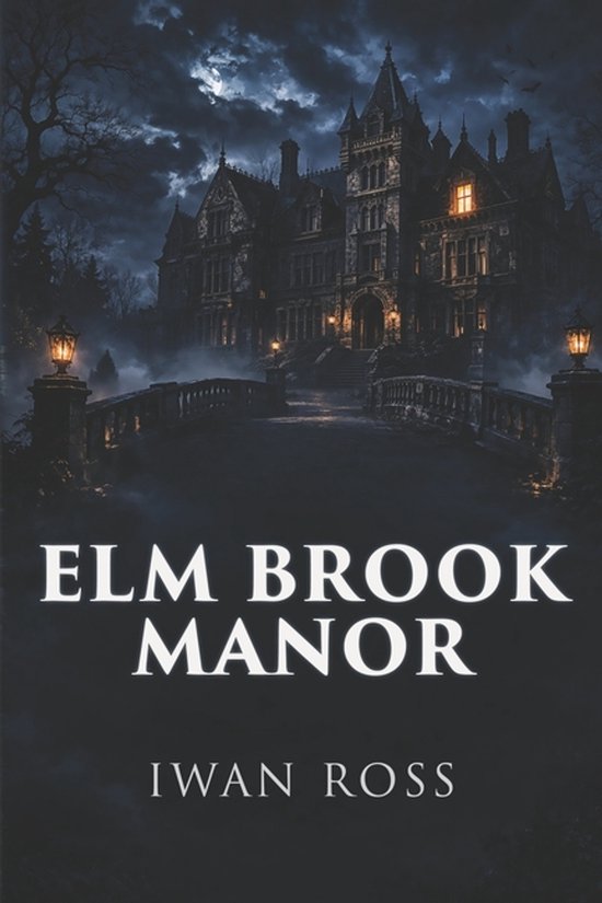 The McTavish Chronicles- Elm Brook Manor - cover
