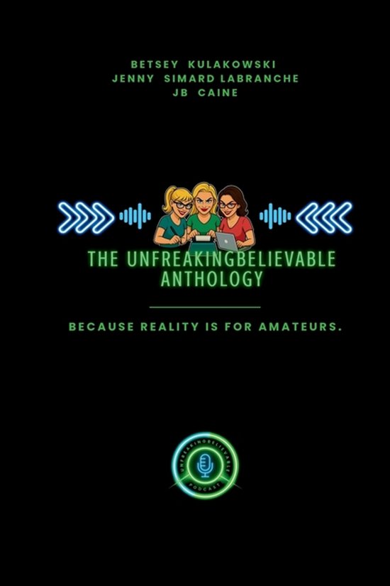 The UNFREAKINGBELIEVABLE Anthology - cover