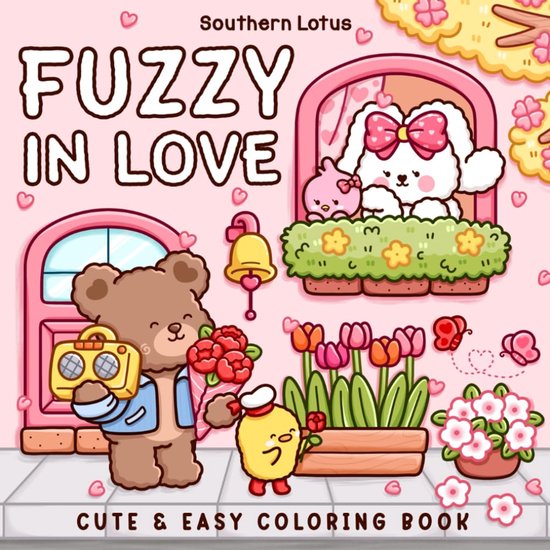 Fuzzy In Love: Coloring Book for Adults and Teens Featuring Little Fuzzy Animals in Love Moments and Cozy Activities, Cute Designs for Relaxation and Chill