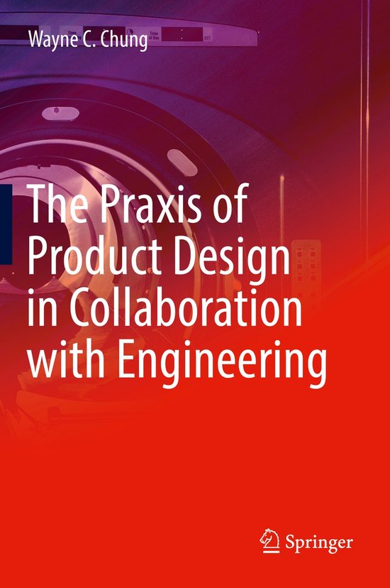 The Praxis of Product Design in Collaboration with Engineeri ... - cover