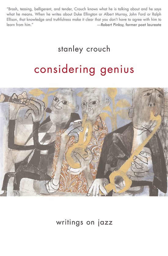 Boekcover: Stanley Crouch 'Considering Genius', writings on jazz. Abstracte schildering van drie mannen die jazzmuziek maken.
