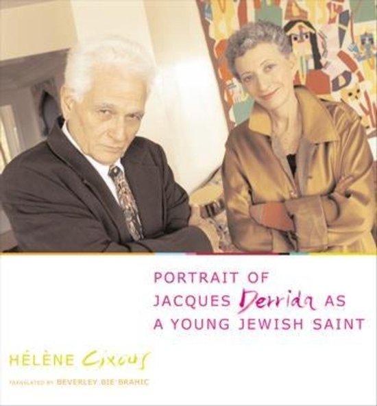 Portrait Of Jacques Derrida As A Young Jewish Saint