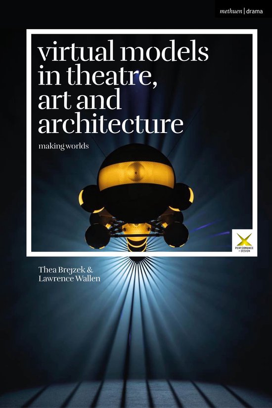Performance and Design- Virtual Models in Theatre, Art and A ... - cover