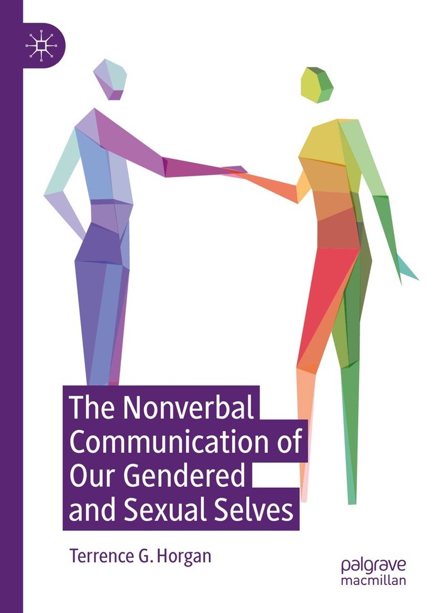 The Nonverbal Communication Of Our Gendered And Sexual Selves van Terrence G. Horgan