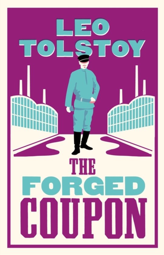 Livre 'The Forged Coupon' de Leo Tolstoy, avec une image d'un homme en uniforme devant des usines.