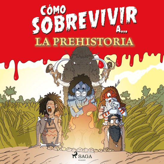 Cómo sobrevivir a la Prehistoria - cover