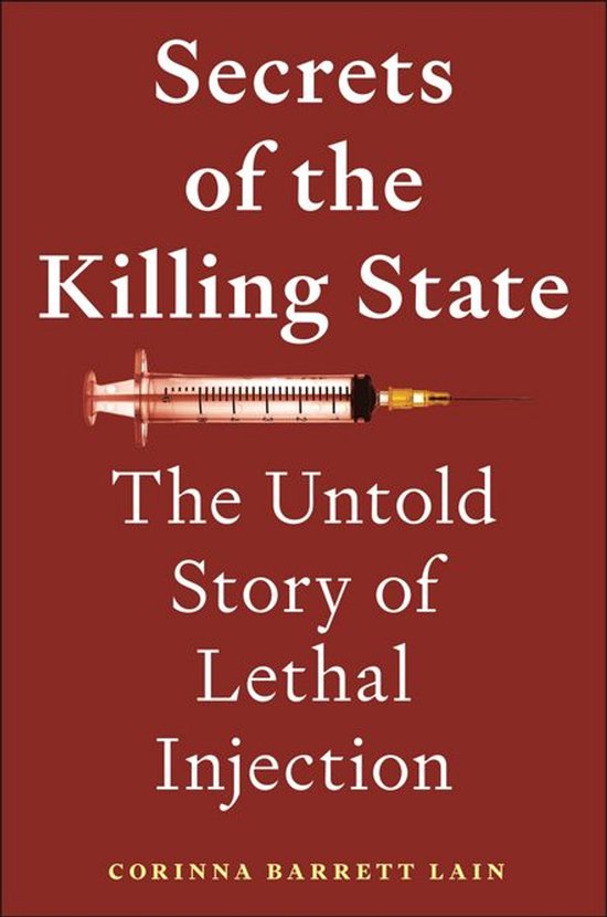 Boekomslag: 'Secrets of the Killing State' met een injectiespuit tegen een donkerrode achtergrond.