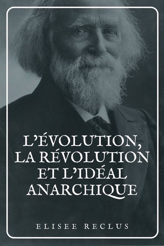 L’évolution, la révolution et l’idéal anarchique - cover