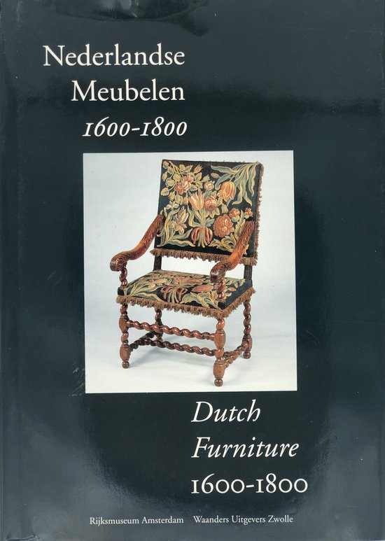 Nederlandse meubelen / Dutch Furniture - 1600-1800 Nederlandse meubelen / Dutch Furniture - 1600-1800