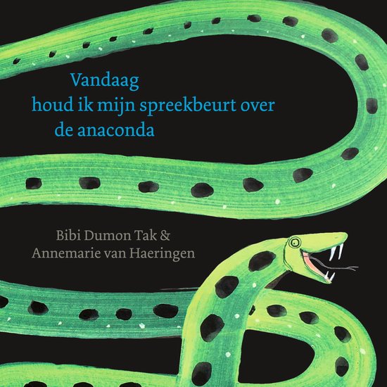 Vandaag houd ik mijn spreekbeurt over de anaconda - cover