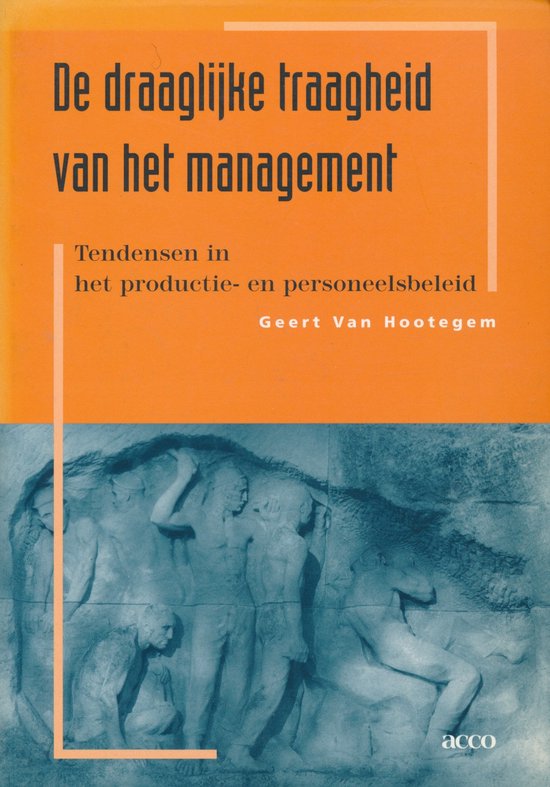 De draaglijke traagheid van...
