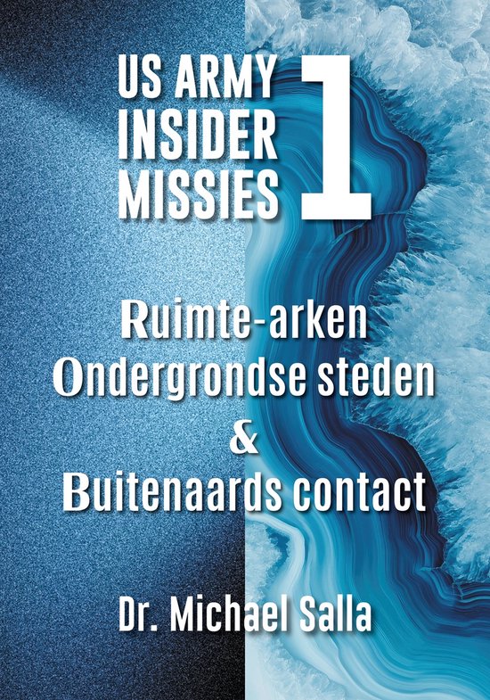 US Army Insider Missies 1 - Ruimte-arken, ondergrondse steden & buitenaards contact