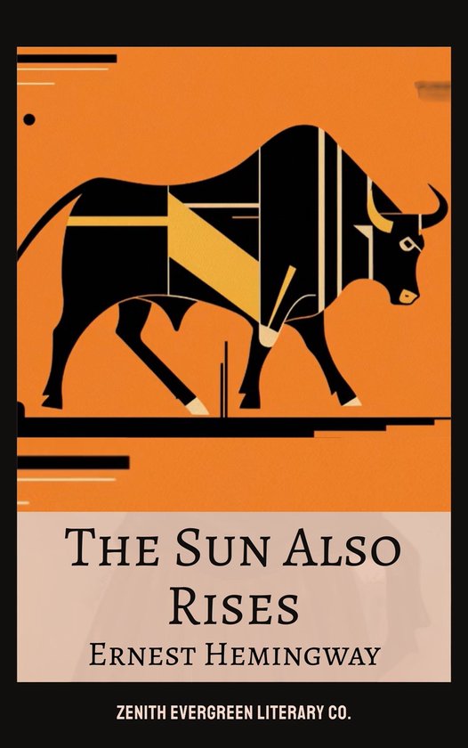 Couverture du livre "The Sun Also Rises" d'Ernest Hemingway avec un taureau noir et jaune sur fond orange.