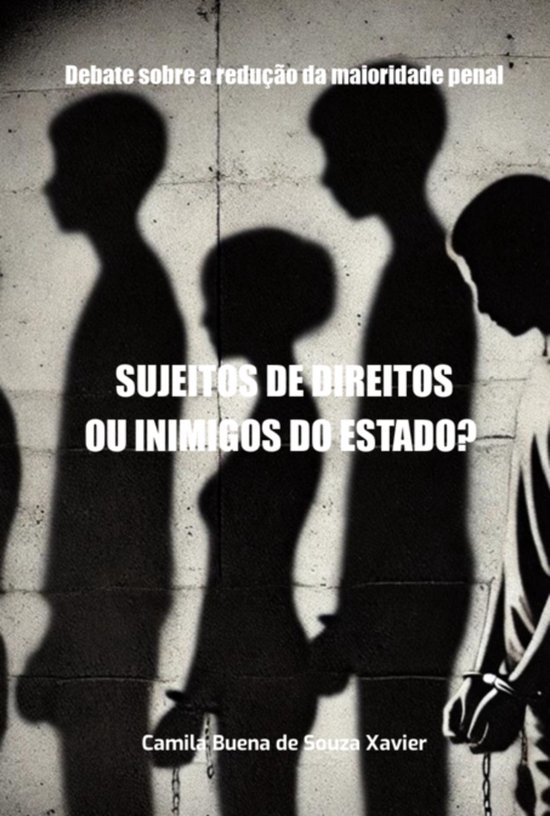 Sujeitos De Direitos Ou Inimigos Do Estado? - cover