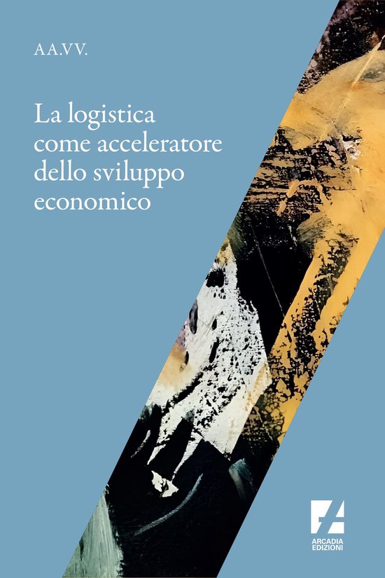 La logistica come acceleratore dello sviluppo economico - cover