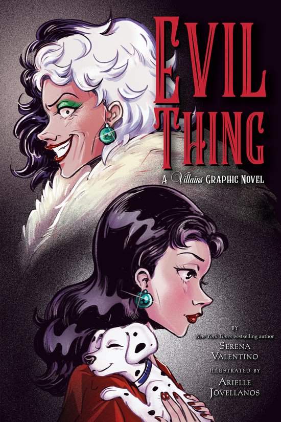 Couverture du livre 'Evil Thing' avec Cruella De Vil et un chiot dalmatien. Texte: A Villains Graphic Novel, Serena Valentino, Arielle Jovellanos.