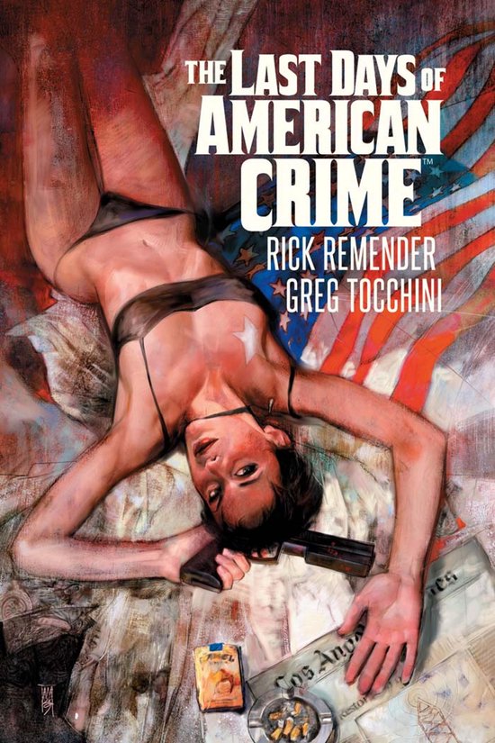 The Last Days of American Crime - The Last Days Of American Crime Vol. 1