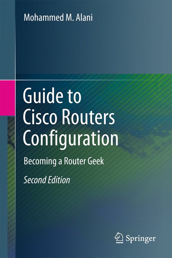 Guide to Cisco Routers Configuration | 9783319546292 | Mohammed M ...