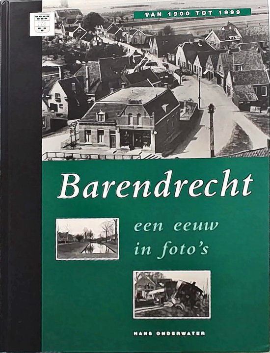 Barendrecht, een eeuw in foto's