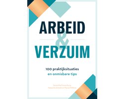 Arbeid&Verzuim: 100 praktijksituaties en onmisbare tips