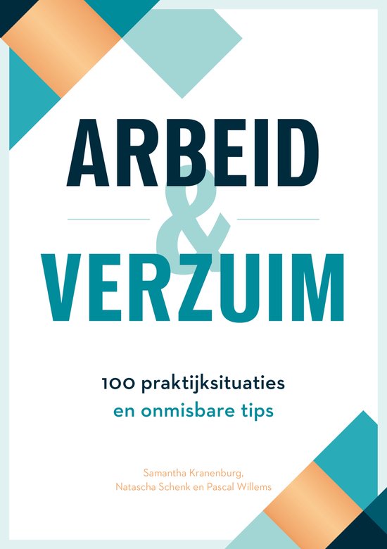 Arbeid&Verzuim: 100 praktijksituaties en onmisbare tips
