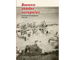 Bouwen zonder scrupules