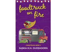 Foodtruck 3 - Foodtruck on Fire