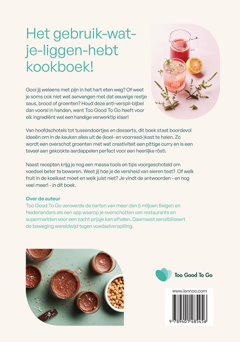 Het gebruik-wat-je-liggen-hebt kookboek! van Too Good To Go