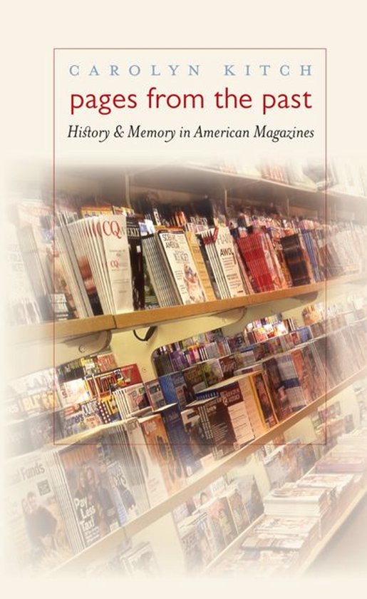 Pages from the Past: History and Memory in American Magazine ... - cover