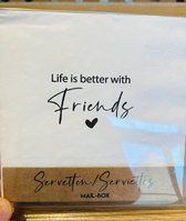 Aperitiefservetten Life is better with friends. 2 pakjes van 15 stuks