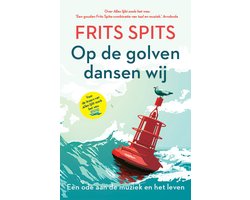 Op de golven dansen wij