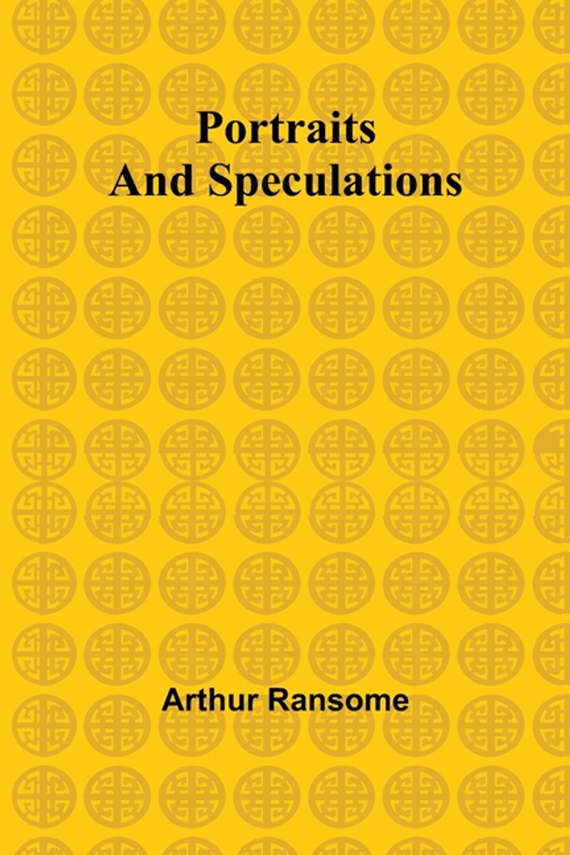 Portraits And Speculations van Arthur Ransome