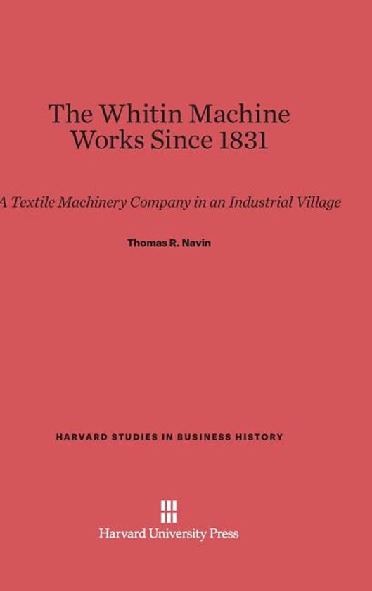 The Whitin Machine Works Since 1831 - cover