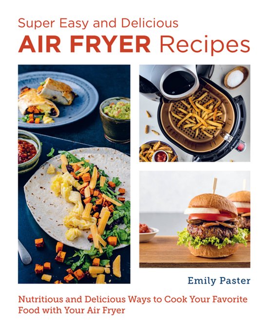 New Shoe Press- Super Easy and Delicious Air Fryer Recipes - cover