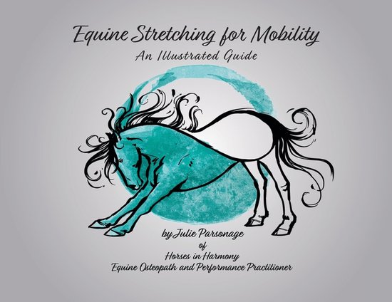 Equine Stretching for Mobility - An Illustrated Guide - cover