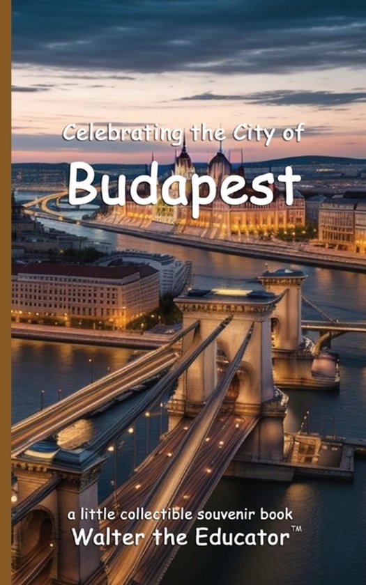 Celebrating Cities Book- Celebrating the City of Budapest - cover