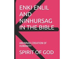 Enki Enlil and Ninhursag in the Bible
