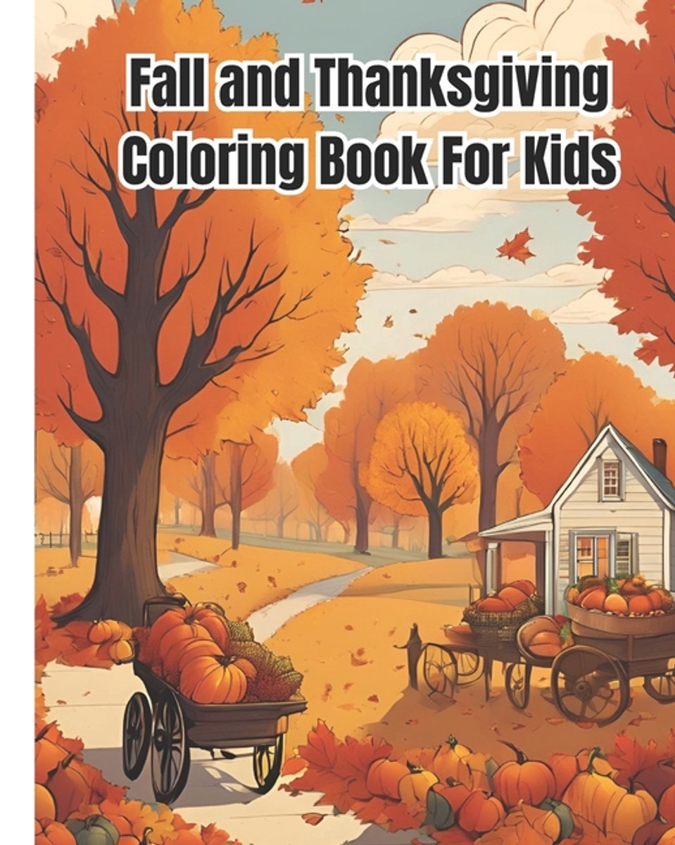 Fall And Thanksgiving Coloring Book For Kids van Dana Nguyen