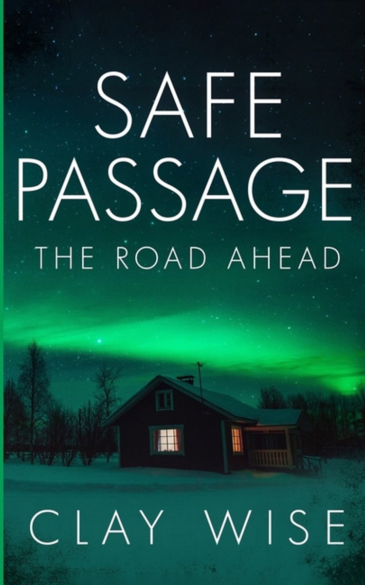 Safe Passage: Emp Survival In A Powerless World- Safe Passage van Clay Wise