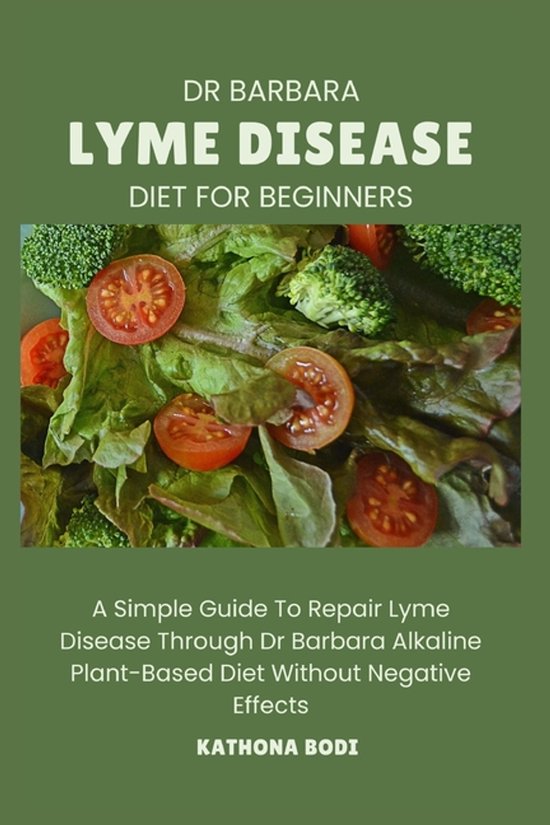 Dr Barbara Alkaline Diet Solutions- Dr Barbara Lyme Disease  ... - cover