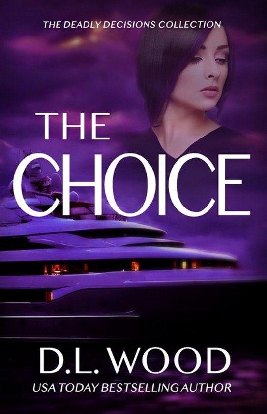 The Deadly Decisions Collection-The Choice - cover