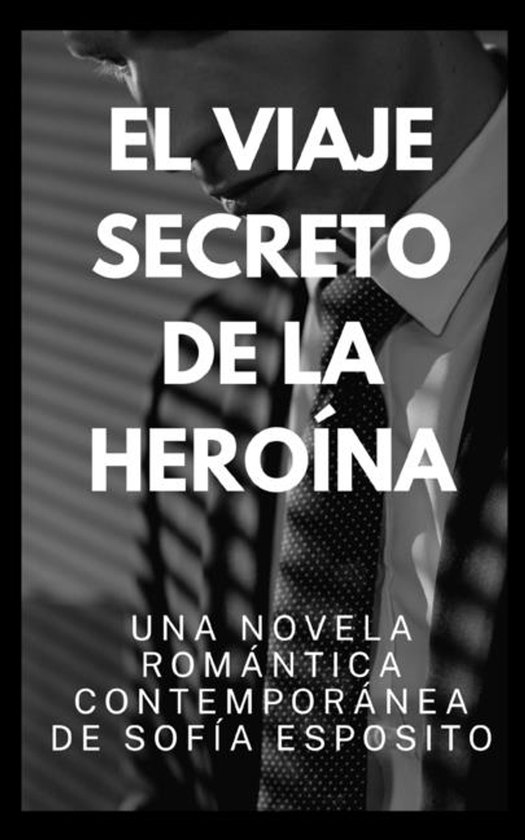 Novelas, Cuentos y Relatos Cortos Completos Eróticos Para Adultos, Young Adult Romántica Negra Españ-El Viaje Secreto de la Heroína