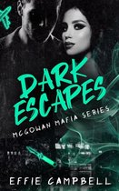 McGowan Mafia- Dark Escapes