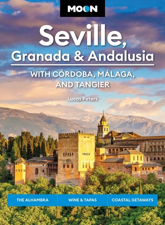 Moon Seville, Granada & Andalusia: With Cordoba, Malaga & Ta ... - cover