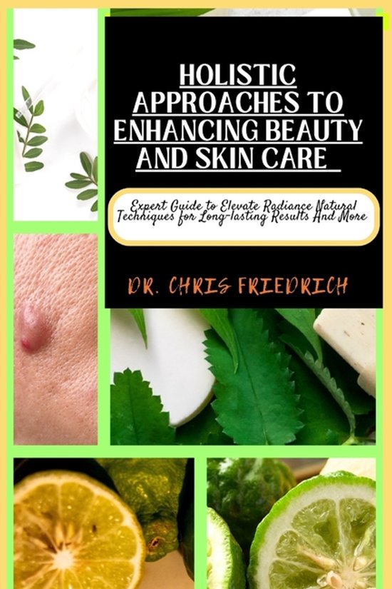 Holistic Approaches to Enhancing Beauty and Skin Care - cover