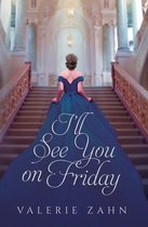 Unexpected Love- I'll See You on Friday