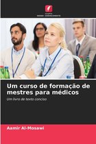 Um curso de formação de mestres para médicos
