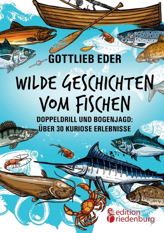 Wilde Geschichten vom Fischen - Doppeldrill und Bogenjagd - cover