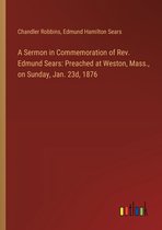 A Sermon in Commemoration of Rev. Edmund Sears