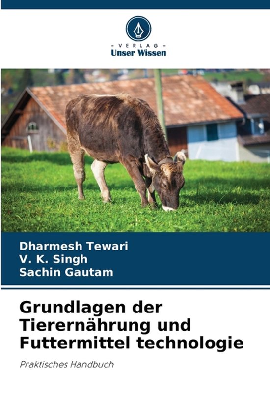 Grundlagen der Tierernährung und Futtermittel technologie - cover